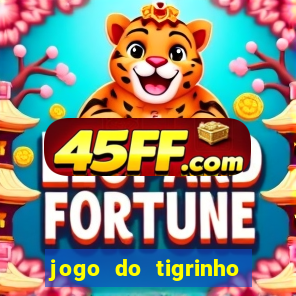 jogo do tigrinho oficial como jogar